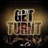 Get Turnt - Single album lyrics, reviews, download