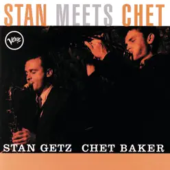 Stan Meets Chet - Chet Baker Stan Meets Chet - Chet Baker