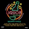 Liquor Riddim (Remastered)