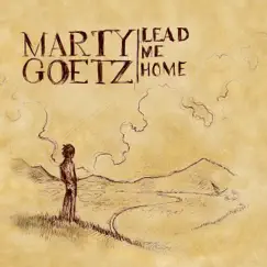 Lead Me Home by Marty Goetz album reviews, ratings, credits