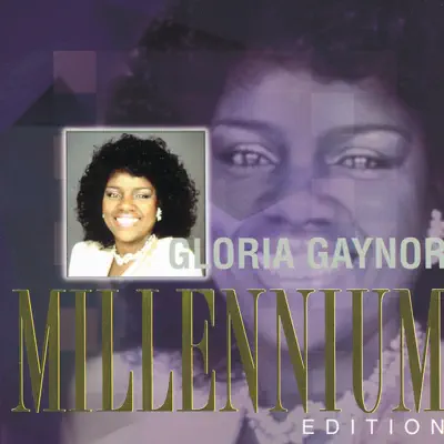 Millennium Edition: Gloria Gaynor - Gloria Gaynor