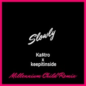 Ka$tro - Slowly (feat. Keepitinside)