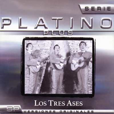 Serie Platino Plus Los Tres Ases - Los Tres Ases