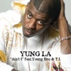 Ain't I (feat. Young Dro & T.I.) - Single