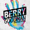 Berry Goodman - Pain, Pain Go Away