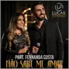 Não Sabe Amar (feat. Fernanda Costa) - Single album lyrics, reviews, download