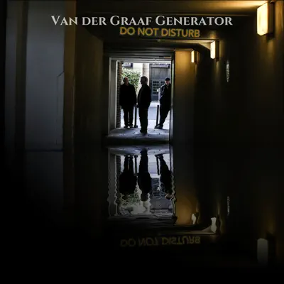 Do Not Disturb - Van Der Graaf Generator