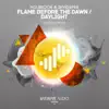 Daylight / Flame Before the Dawn - Single album lyrics, reviews, download
