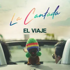 El viaje - Single - La Cantada El viaje - Single - La Cantada