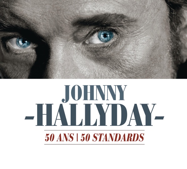 50 ans/50 Standards - Johnny Hallyday