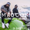 Madcon - Got a Little Drunk
