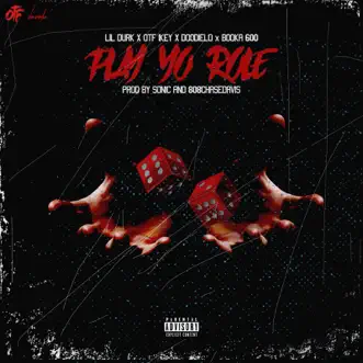 Play Yo Role (feat. Lil Durk, Booka 600, Doodie Lo, OTF Ikey) - Single by Only The Family album reviews, ratings, credits