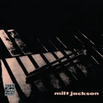 Milt Jackson - Wonder Why