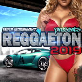Reggaeton 2019 - Mike Moonnight