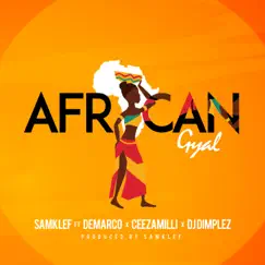 African Gyal (feat. DeMarco, Ceeza Milli & DJ Dimplez) - Single by Samklef album reviews, ratings, credits