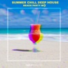 ​​Summer Chill Deep House Beach Party Mix