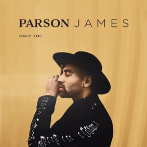 Parson James - Only You - 排舞 音樂