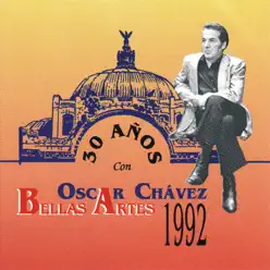 30 Años Con Oscar Chávez en Bellas Artes (En Vivo) - Óscar Chávez