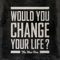 Would You Change Your Life? artwork