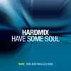 Have Some Soul - Single album lyrics, reviews, download