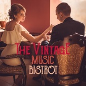 The Vintage Music Bistrot (Best Jazz & Swing Vibes Selection) artwork