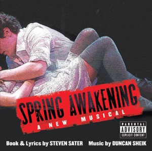 Spring Awakening (Original Broadway Cast Recording) [Soundtrack from the Musical]