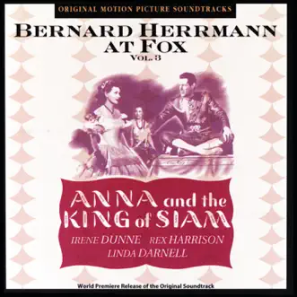 Anna and the King of Siam (Original Motion Picture Soundtrack), Vol. 3 by Bernard Herrmann album reviews, ratings, credits