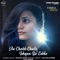 Aa Chakk Challa & Ishqan De Lekhe - Raashi Sood lyrics