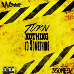 Turn Nothing to Something Song Lyrics