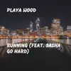 Running (feat. Sasha Go Hard) - Single album lyrics, reviews, download