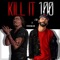 Kill It 100 (feat. Steven Malcolm) - J Dub lyrics