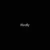 Stream & download Firefly - Single