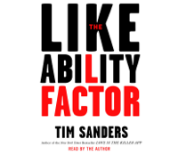 Tim Sanders - The Likeability Factor: How to Boost Your L Factor and Achieve Your Life's Dreams (Abridged) artwork