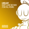 Don't Leave Me Now (Tom Fall Remix) - Single
