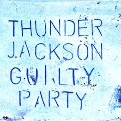 Thunder Jackson - Guilty Party