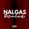 Nalgas Retumbando (feat. Nahuu DJ) - Kevo DJ lyrics