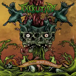 baixar álbum Exekution - The Worst Is Yet To Come