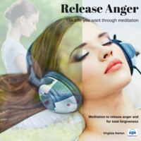 Virginia Harton - Release Anger: Get the Life You Want Through Meditation artwork