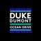 Ocean Drive - Duke Dumont lyrics