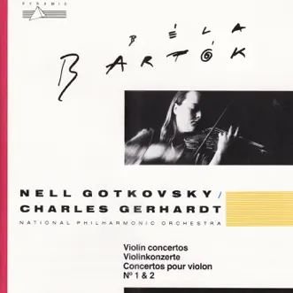 Bartók: Violin Concertos Nos.1 & 2 by Nell Gotkovsky, Charles Gerhardt & National Philharmonic Orchestra of London album reviews, ratings, credits