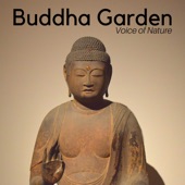 Buddha Garden - Relaxation Techniques, Instrumental Background Music, Deep Meditation & Yoga Class, Voice of Nature artwork