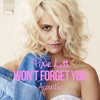 Won't Forget You (Acoustic Mix) - Single