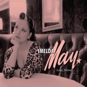 Imelda May - Big Bad Handsome Man