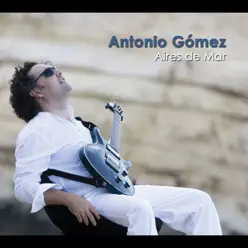 Aires de Mar - Antonio Gómez Aires de Mar - Antonio Gómez