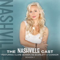Nashville Cast - Clare Bowen As Scarlett O'Connor, Season 1 (feat. Clare Bowen) artwork
