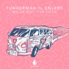 We've Got the Love (feat. Enlery) - Single