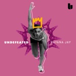 Rayana Jay - Undefeated