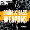 Nothing But... Drum & Bass Weapons, Vol. 04