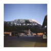 This Is Water - EP