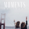 Moments - Single, 2018